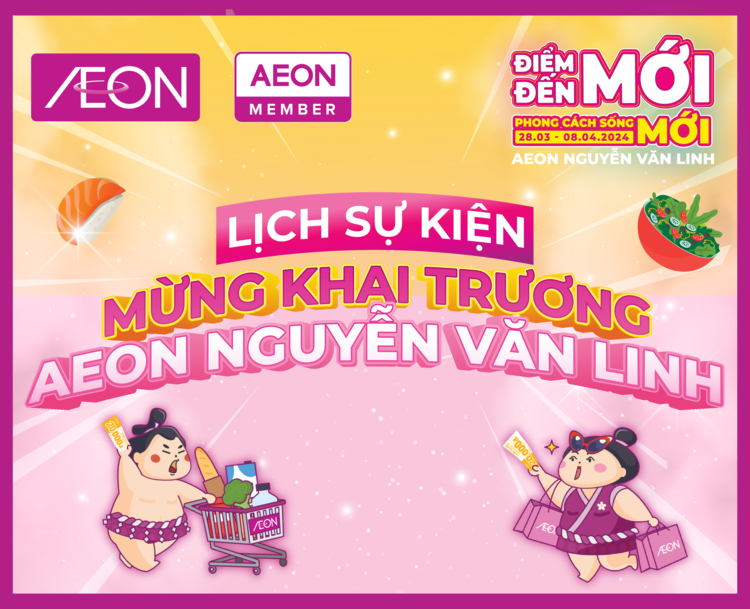 AEON NGUYEN VAN LINH GRAND OPENING CELEBRATION - AEON - Siêu thị Nhật ...