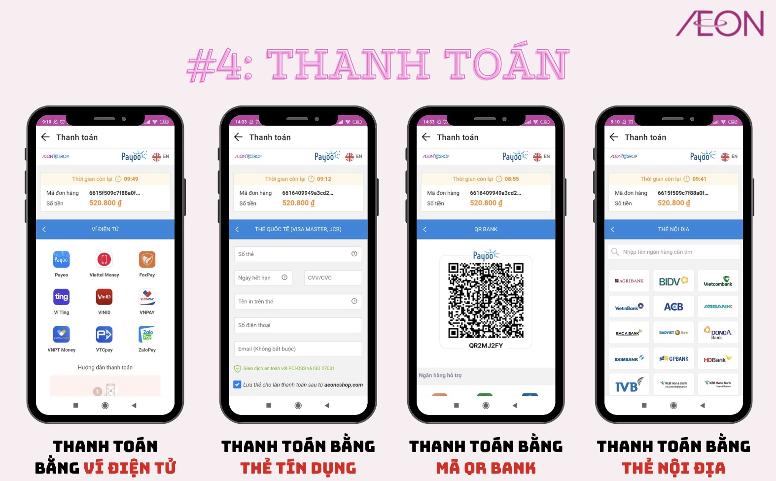 AEONESHOP hỗ trợ 5 phương thức thanh toán là thanh toán bằng ví điện tử, thẻ tín dụng, thẻ nội địa, mã QR ngân hàng và COD