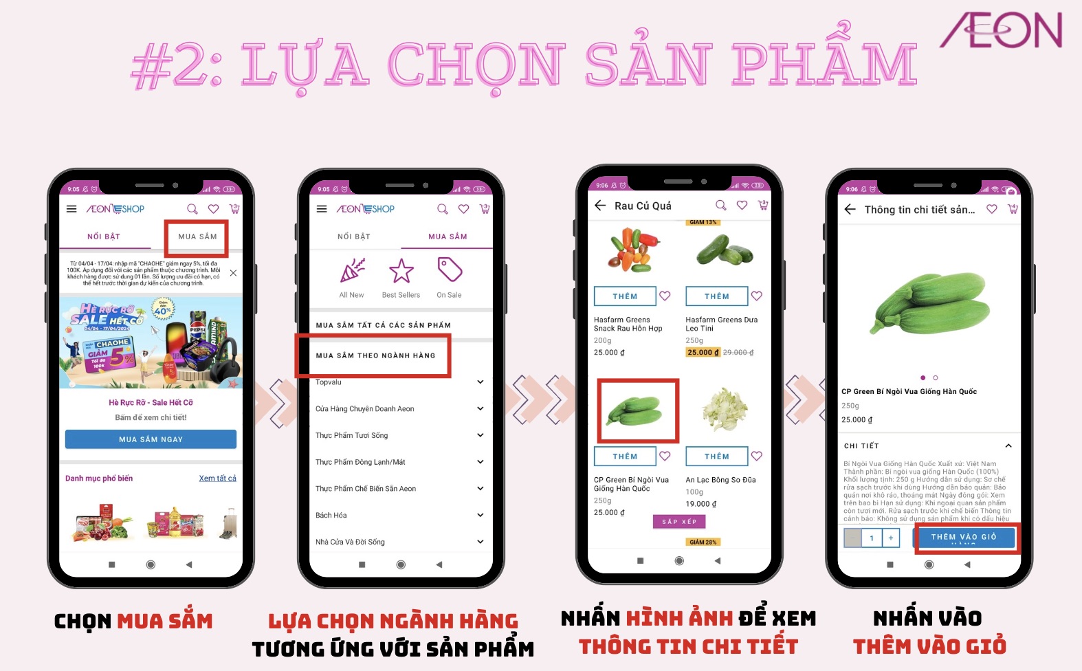 Để bắt đầu mua hàng tại ứng dụng AEONESHOP, người dùng cần làm 3 thao tác cơ bản đó là chọn tính năng “Mua sắm”, tìm sản phẩm và “Thêm vào giỏ hàng”