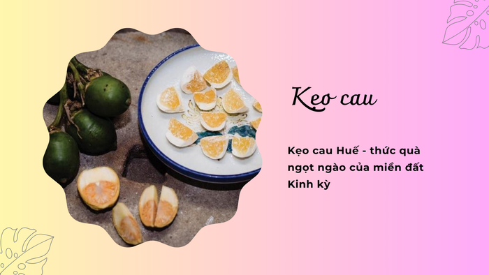 Kẹo cau Huế - thức quà tuổi thơ ngọt ngào hấp dẫn