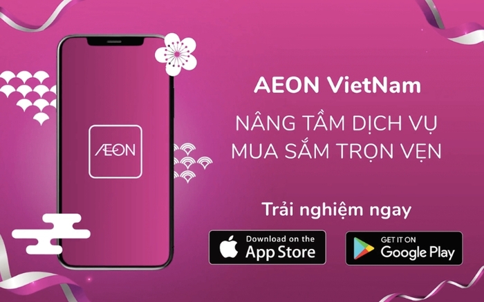 Nhanh tay tải ứng dụng AEON Vietnam để nhận những ưu đãi hấp dẫn bạn nhé!