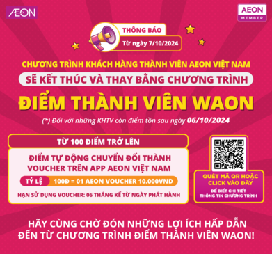 THÔNG BÁO THAY THẾ CHƯƠNG TRÌNH TÍCH ĐIỂM AEON MEMBER BẰNG ĐIỂM THÀNH VIÊN WAON