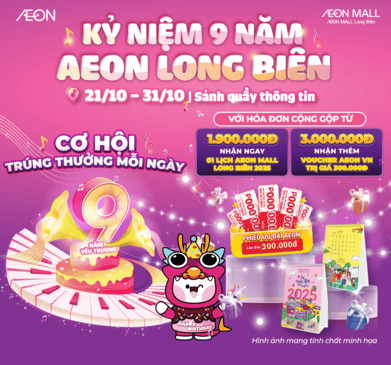 KỶ NIỆM 9 NĂM AEON LONG BIÊN