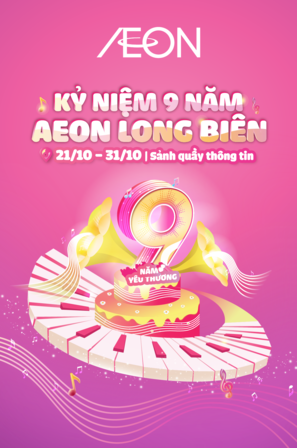 KỶ NIỆM 9 NĂM AEON LONG BIÊN