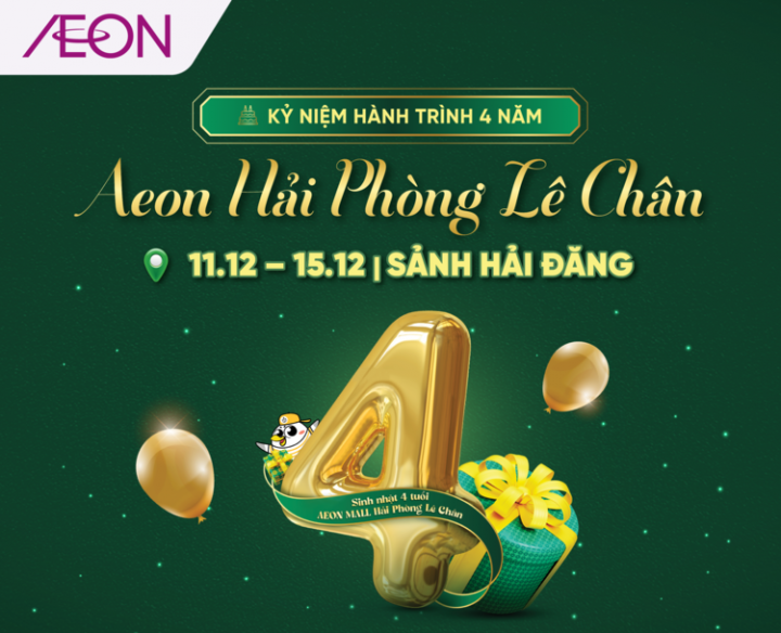 KỶ NIỆM 4 NĂM AEON HẢI PHÒNG LÊ CHÂN