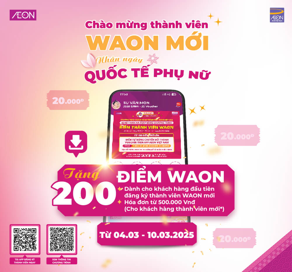 CHÀO MỪNG THÀNH VIÊN WAON MỚI NHÂN NGÀY QUỐC TẾ PHỤ NỮ